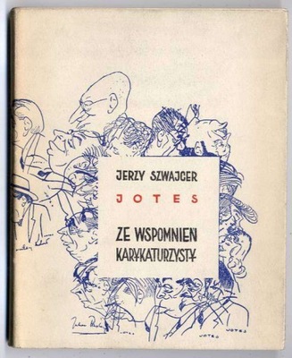 Szwajcer J. Ze wspomnień karykaturzysty 1960