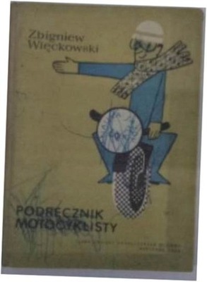 Podręcznik motocyklisty - Z.Więckowski