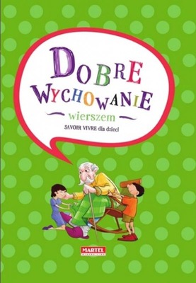 Dobre wychowanie wierszem. Wyd. Martel