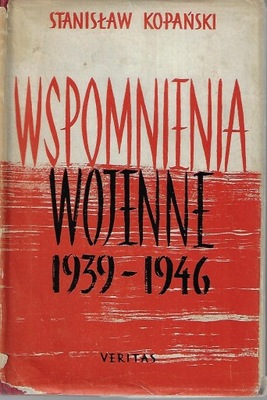 WSPOMNIENIA WOJENNE 1939-1946 Kopański