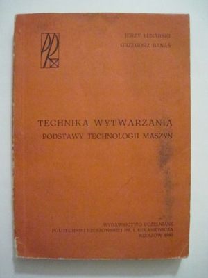 Technika Wytwarzania - podstawy technologii maszyn