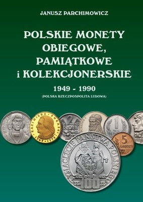 Polskie monety obiegowe, pamiątkowe i kolekcjonerskie 1949-90 Parchimowicz