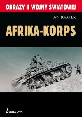 AFRIKA KORPS 1941-1943 Ian Baxter