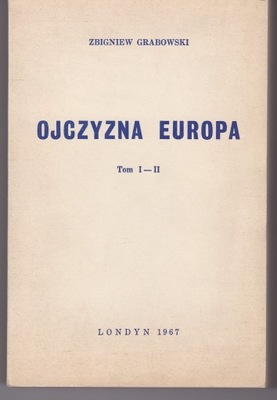 OJCZYZNA EUROPA I-II - Z. Grabowski - Londyn