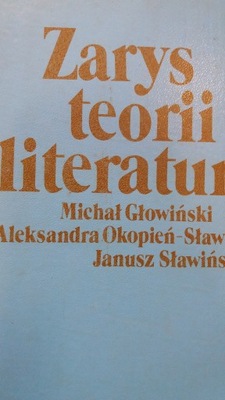 Głowiński ZARYS TEORII LITERATURY