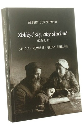 Zbliżyć się, aby słuchać (Koh 4,17) Studia, rewizj