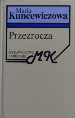 Maria Kuncewiczowa - Przezrocza