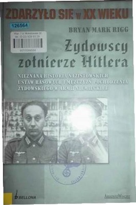 Żydowscy żołnierze Hitlera - Bryan Mark Rigg