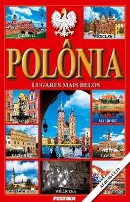 POLSKA. NAJPIĘKNIEJSZE MIEJSCA -WERSJA PORTUGALSKA PRACA ZBIOROWA