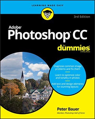 ADOBE PHOTOSHOP CC FOR DUMMIES, 3RD EDITION (FOR D