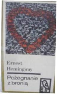 Pożegnanie z bronią - Hemingway