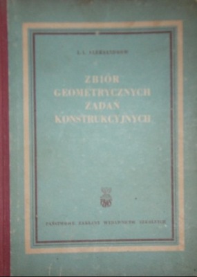 Zbiór geometrycznych zadań konstrukcyjnych