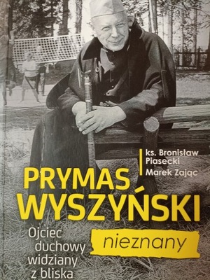 B. Piasecki, M. Zając - Prymas Wyszyński. Nieznany