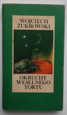 Okruchy weselnego tortu Wojciech Żukrowski