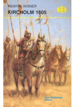 Henryk Wisner - Kircholm 1605