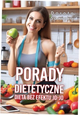 Porady dietetyczne. Dieta bez efektu jo-jo -