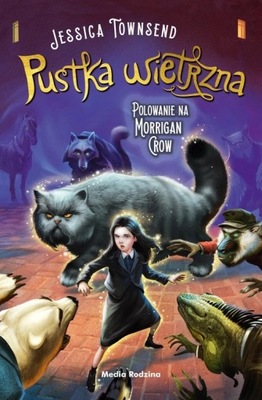 Pustka wietrzna. Polowanie na Morrigan Crow Jessica Townsend