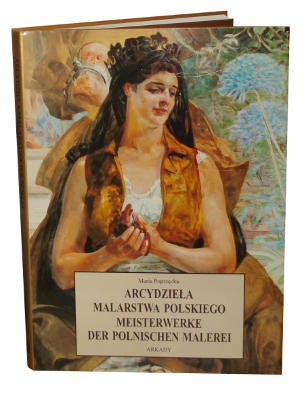 Arcydzieła malarstwa polskiego Maria Poprzęcka