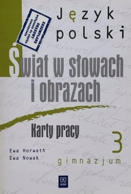 Świat w słowach i obrazach 3 Karty pracy Ewa Horwath, Ewa Nowak