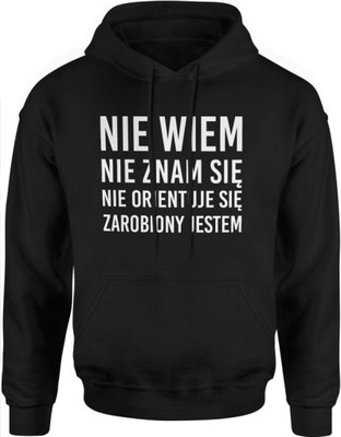 BLUZA MĘSKA Z KAPTUREM NIE WIEM NIE ZNAM SIĘ MIŚ M