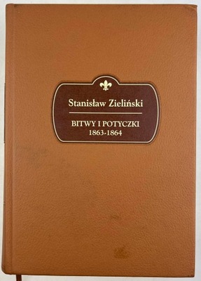 Bitwy i potyczki 1863-1864 - Stanisław Zieliński