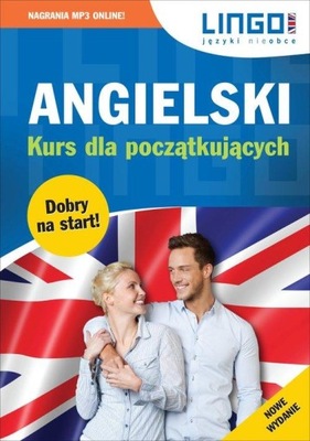 ANGIELSKI. KURS DLA POCZĄTKUJĄCYCH. NOWE...