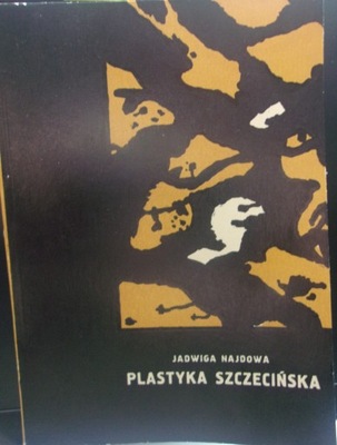 PLASTYKA SZCZECIŃSKA w latach 1945-1960 J.Najdowa