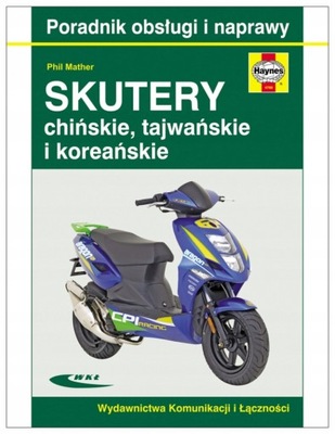 SKUTERY CHINSKIE TAJWANSKIE KOREANSKIE (2003-2014) MANUAL REPARACIÓN 24H  