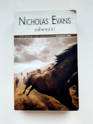 Nicholas Evans Odważni (Autor Zaklinacza Koni)