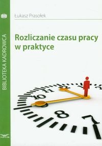 Rozliczenie czasu pracy w praktyce