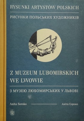 A. Soroko Rysunki Artystów Polskich Z muzeum Lubo