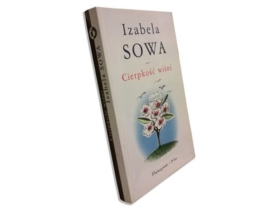Izabela Sowa - Cierpkość wiśni