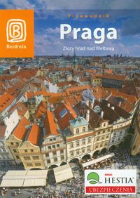 Praga. Złoty hrad nad Wełtawą Wyd. VI