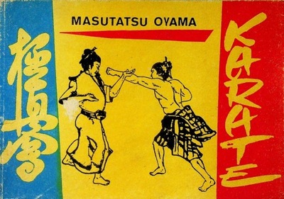 Masutatsu Oyama - Karate Kyokushinkai