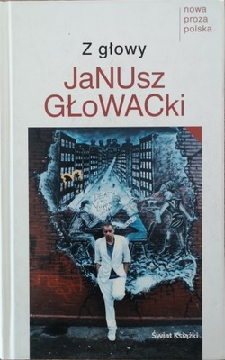 Janusz Głowacki. Z głowy. Autograf !!!!!