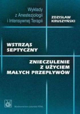 Wstrząs septyczny. Znieczulenie z użyciem