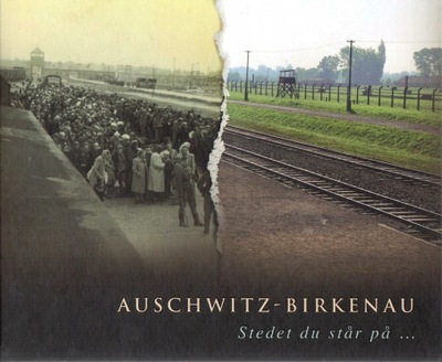 AUSCHWITZ - BIRKENAU Stedet du star pa ...