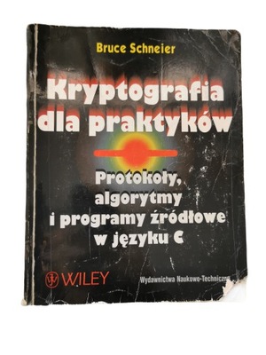 Kryptografia dla praktyków Protokoły, algorytmy i programy źródłowe