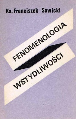 Fenomenologia wstydliwości / Ks. Franciszek Sawicki