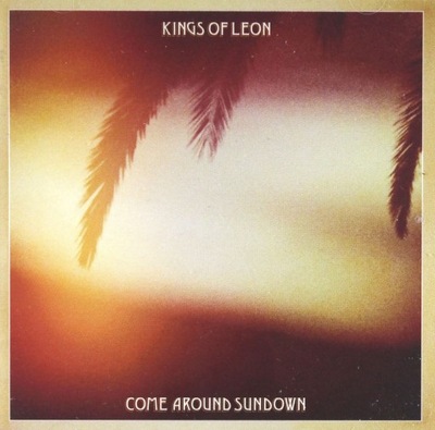 KINGS OF LEON: COME AROUND SUNDOWN [CD]