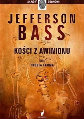 Kości z Awinionu Bill Bass Jon Jefferson U