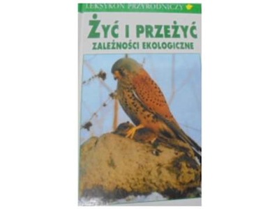 Żyć i przeżyć. - Josef Reichholf