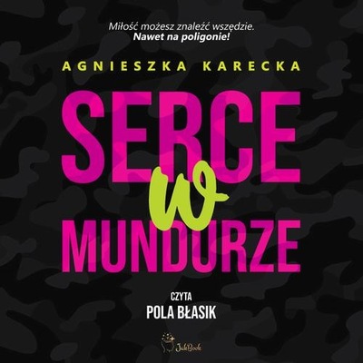 Serce w mundurze - Agnieszka Karecka | Audiobook