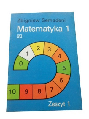 Matematyka 1 zeszyt 1 Semadeni
