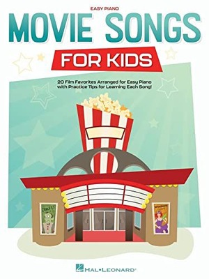 MOVIE SONGS FOR KIDS. PIANO OR KEYBOARD: EASY PIAN
