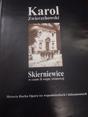 Zwierzchowski SKIERNIEWICE W CZASIE II WOJNY ŚWIATOWEJ