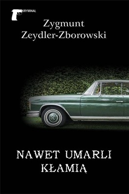 Nawet umarli kłamią, Zygmunt Zeydler-Zborowski