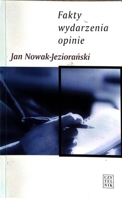 Fakty, wydarzenia, opinie Jan Nowak-Jeziorański