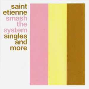CD SAINT ETIENNE - Smash The System (Singles And More) (2 CD)
