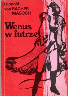 Wenus w futrze. Leopold von Sacher-Masoch